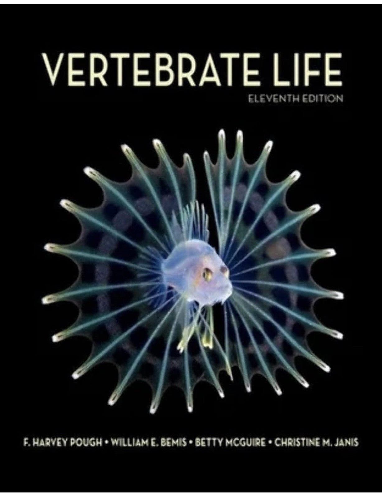 Vertebrate Life 11th Edition ISBN-13: 978-0197558621, ISBN-10: 0197558623