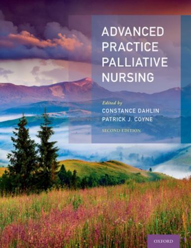Advanced Practice Palliative Nursing by Constance Dahlin and Patrick Coyne...